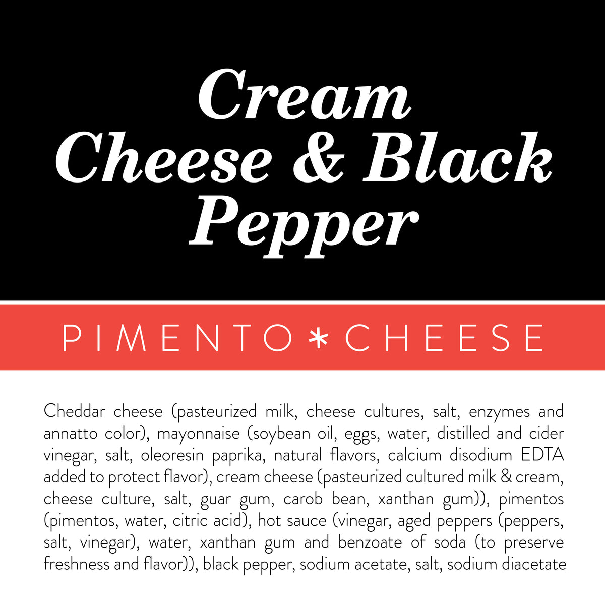 Ingredients label for Birdie's Cream Cheese + Black Pepper pimento cheese