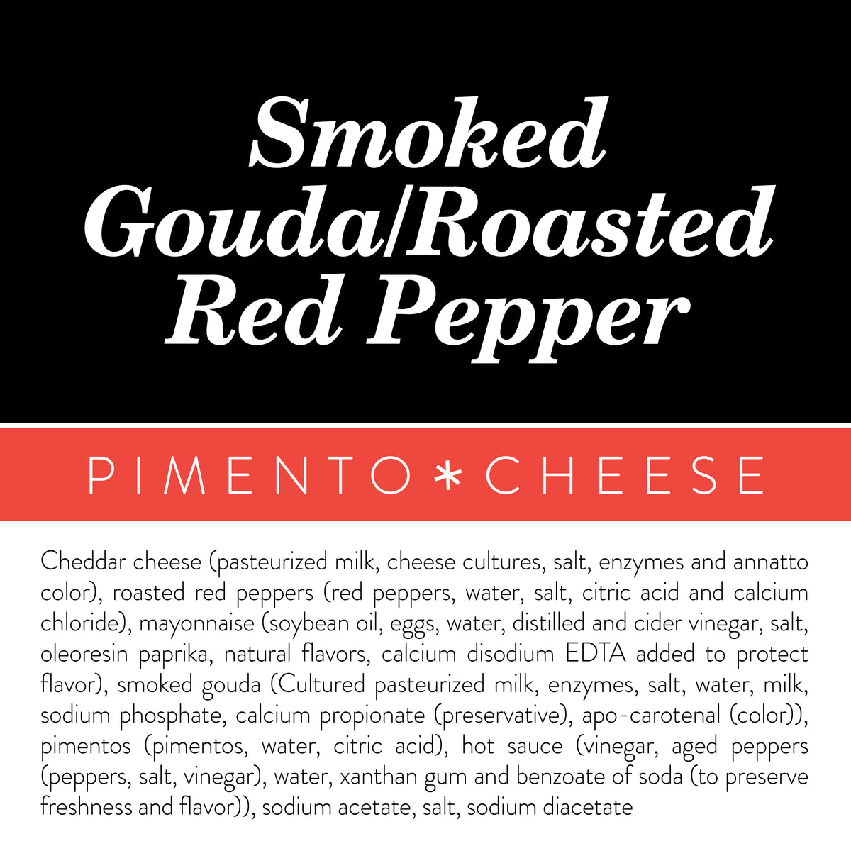 Ingredients label for Birdie's Smoked Gouda + Roasted Red Pepper pimento cheese